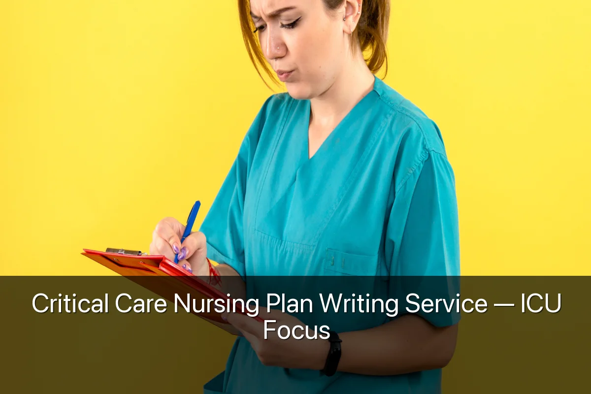 Critical Care Nursing Plan Writing Service — ICU Focus