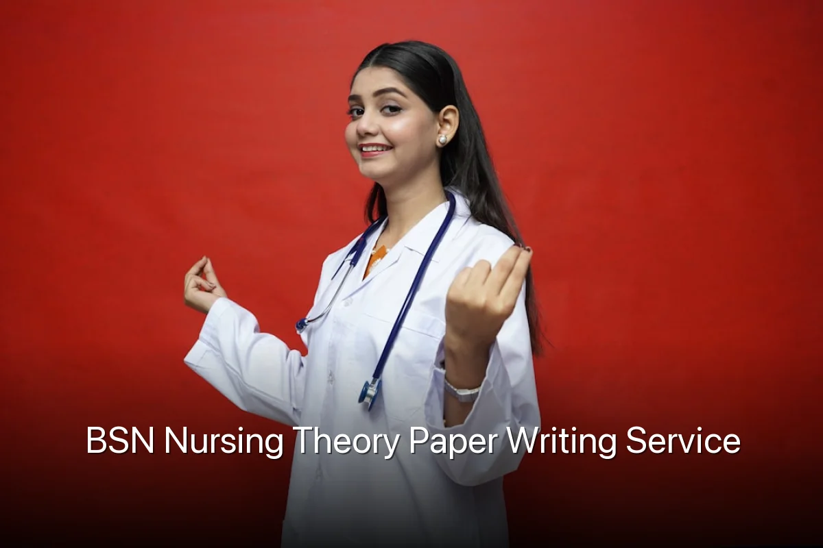 BSN Nursing Theory Paper Writing Service