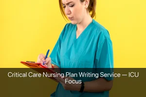 Critical Care Nursing Plan Writing Service — ICU Focus