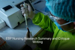 EBP Nursing Research Summary and Critique Writing