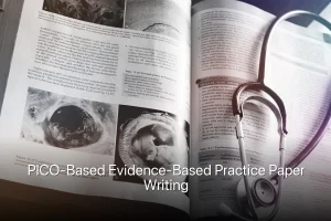 PICO-Based Evidence-Based Practice Paper Writing