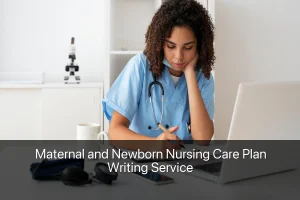 Maternal and Newborn Nursing Care Plan Writing Service
